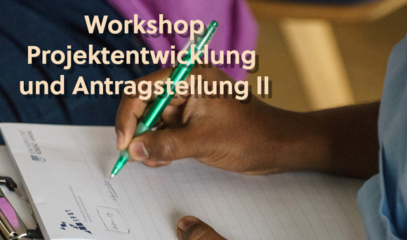 Workshop - Projektentwicklung und Antragstellung II