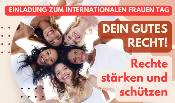 Internationaler Frauentag: Dein gutes Recht - Rechte stärken und schützen