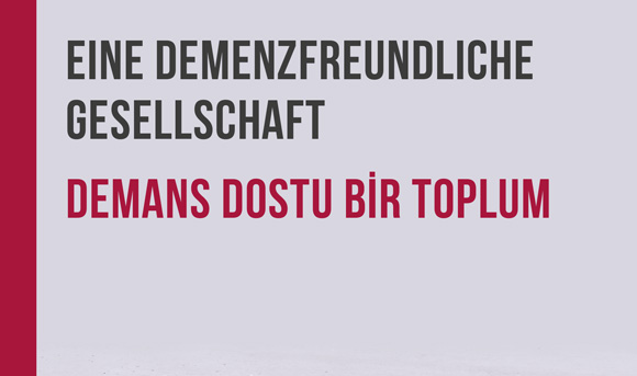 Eine demenzfreundliche Gesellschaft - DEMANS DOSTU BİR TOPLUM